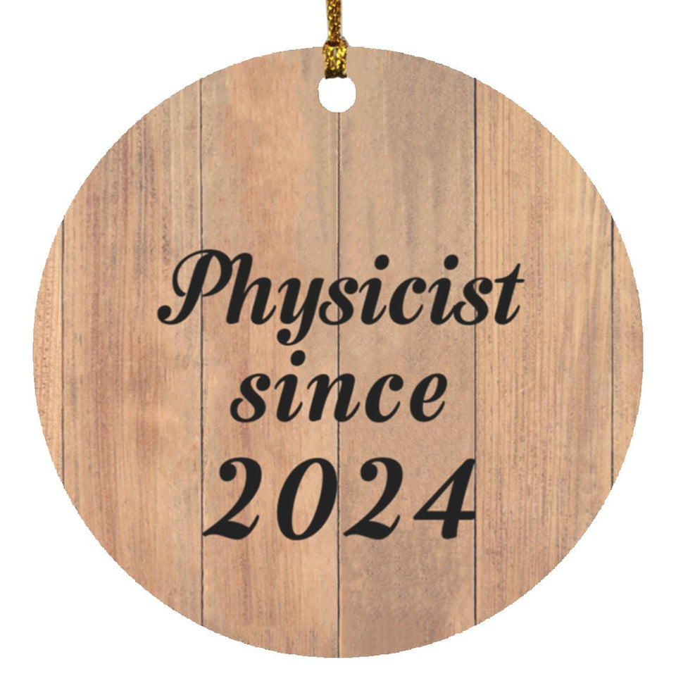 Physicist Since 2024 - Circle Ornament C