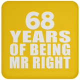 68th Anniversary 68 Years Of Being Mr Right - Drink Coaster