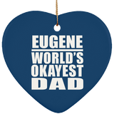 Eugene World's Okayest Dad - Heart Ornament