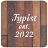 Typist Established Est. 2022 - Drink Coaster E