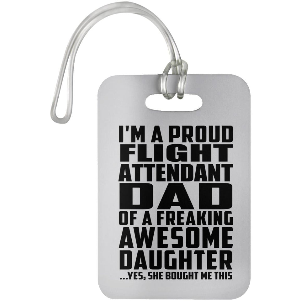 Proud Flight Attendant Dad Of Awesome Daughter - Luggage Bag Tag