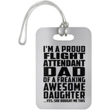 Proud Flight Attendant Dad Of Awesome Daughter - Luggage Bag Tag
