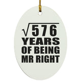 24th Anniversary Square Root of 576 Years of Being Mr Right - Oval Ornament