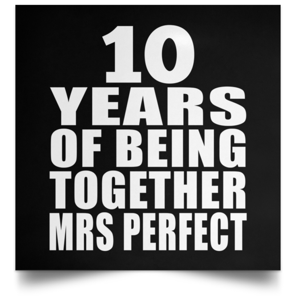 10th Anniversary 10 Years Of Being Mrs Perfect - Poster Square