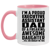 Proud Executive Assistant Dad Of Awesome Daughter - 11oz Accent Mug Pink