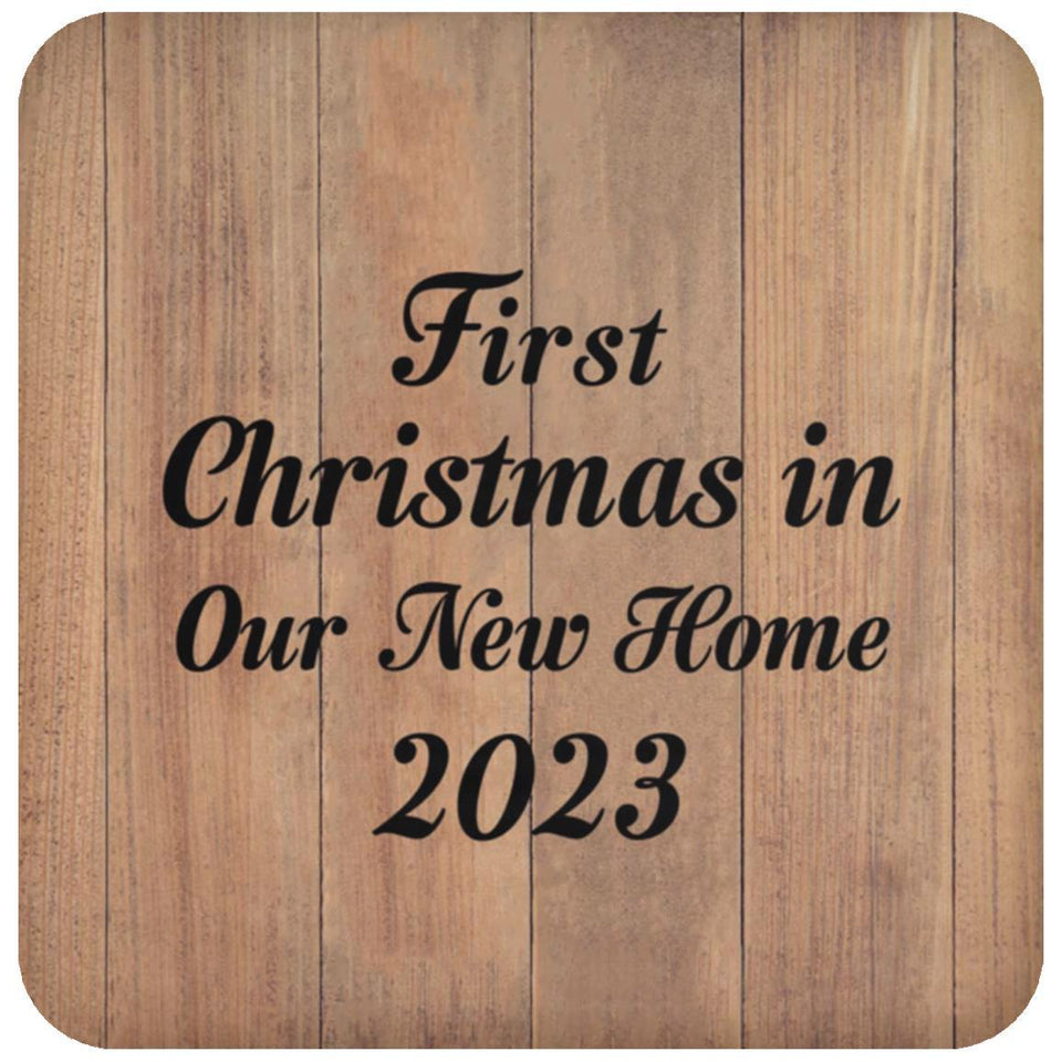 First Christmas In Our New Home 2023 - Drink Coaster C