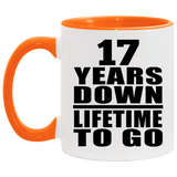 17th Anniversary 17 Years Down Lifetime To Go - 11oz Accent Mug Orange