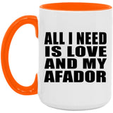 All I Need Is Love And My Afador - 15oz Accent Mug Orange