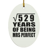 23rd Anniversary Square Root of 529 Years of Mrs Perfect - Oval Ornament