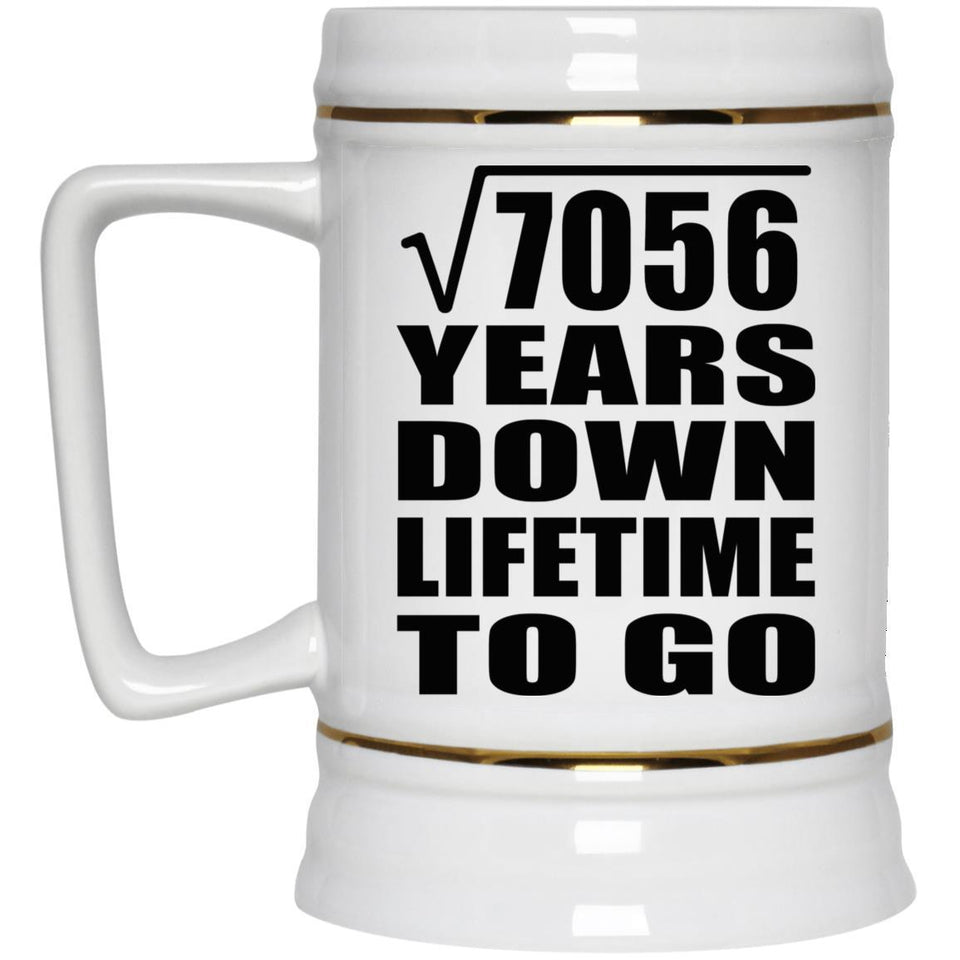 84th Anniversary Square Root of 7056 Years Lifetime To Go - Beer Stein