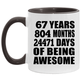 67th Birthday 67 Years 804 Months 24471 Days Of Awesome - 11oz Accent Mug Black