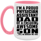 Proud Physician Assistant Dad Of Awesome Son - 15oz Accent Mug Pink