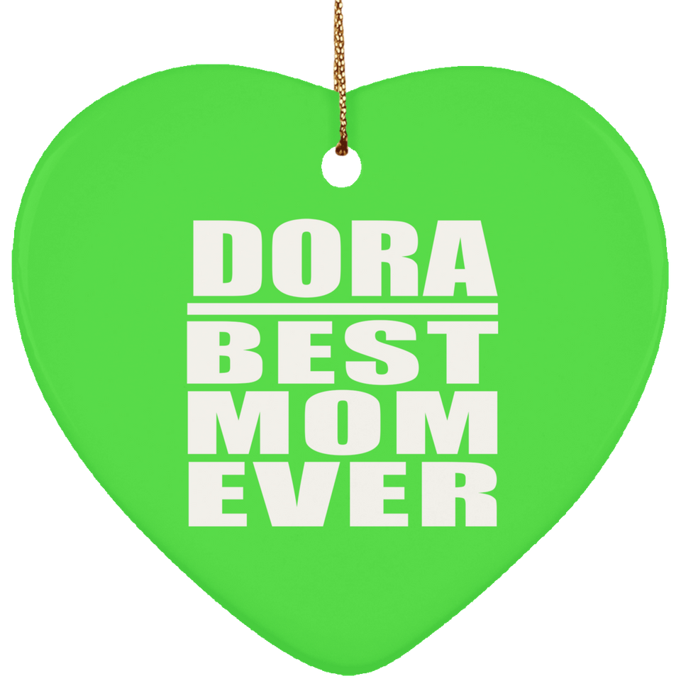 Dora Best Mom Ever - Heart Ornament