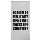 Being Military General Makes Life Complete - Hand Towel
