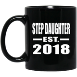 Step Daughter Established EST. 2018 - 11 Oz Coffee Mug Black