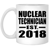 Nuclear Technician Established EST. 2018 - 11 Oz Coffee Mug