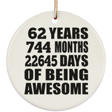 62nd Birthday 62 Years 744 Months 22645 Days Of Awesome - Circle Ornament