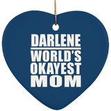 Darlene World's Okayest Mom - Heart Ornament