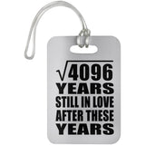 64th Anniversary Square Root of 4096 Years Still In Love - Luggage Bag Tag