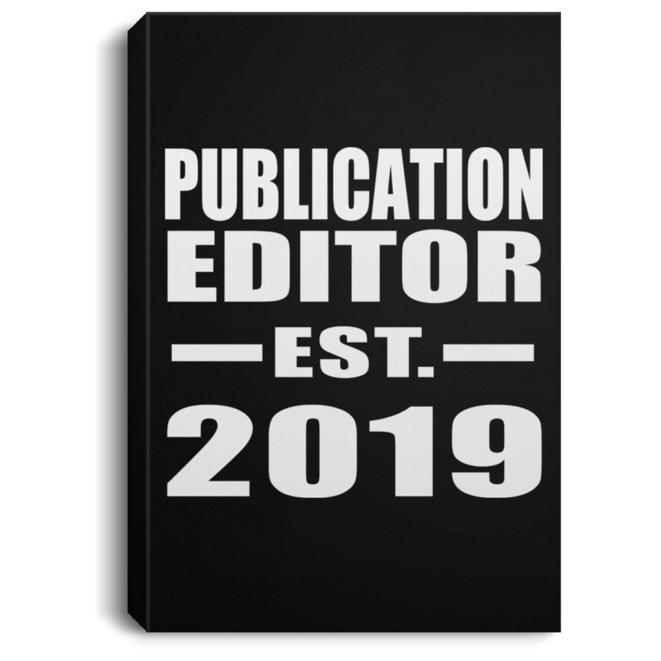 Publication Editor Established EST. 2019 - Canvas Portrait