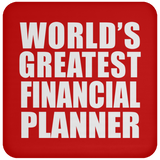 World's Greatest Financial Planner - Drink Coaster