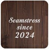 Seamstress Since 2024 - Drink Coaster D