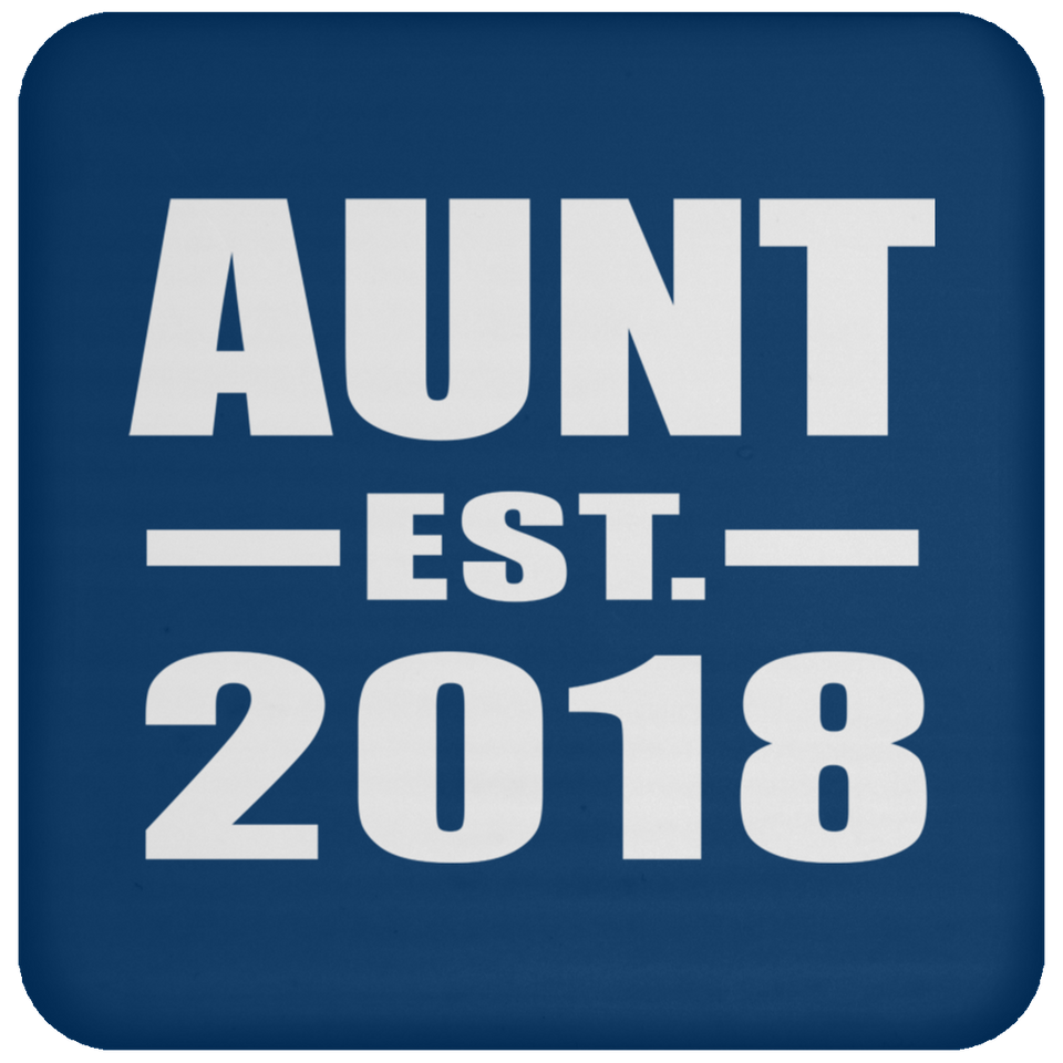 Aunt Established EST. 2018 - Drink Coaster