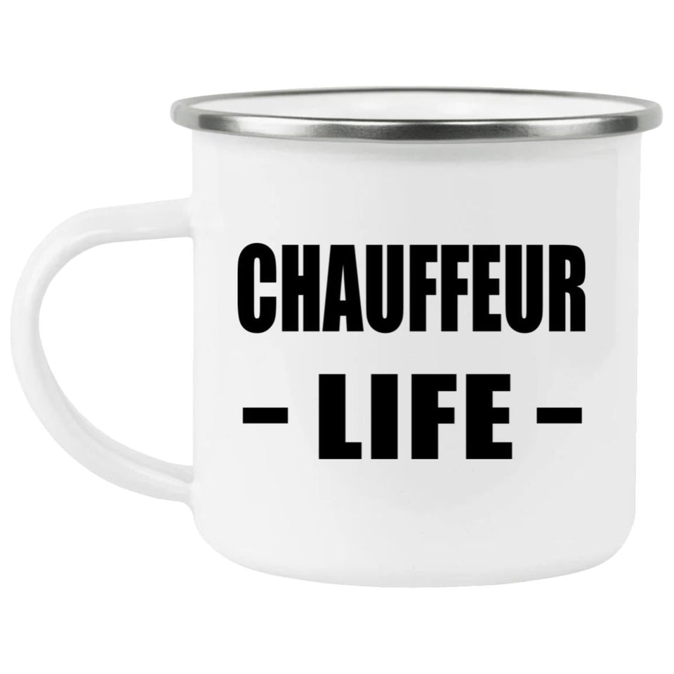 Chauffeur Life - 12oz Camping Mug