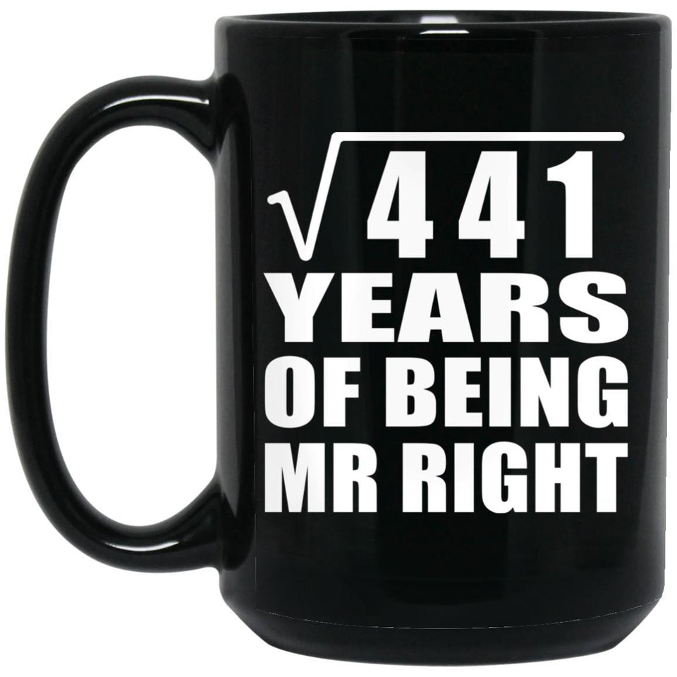21st Anniversary Square Root of 441 Years of Being Mr Right - 15oz Coffee Mug Black