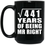 21st Anniversary Square Root of 441 Years of Being Mr Right - 15oz Coffee Mug Black