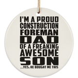 Proud Construction Foreman Dad Of Awesome Son - Circle Ornament