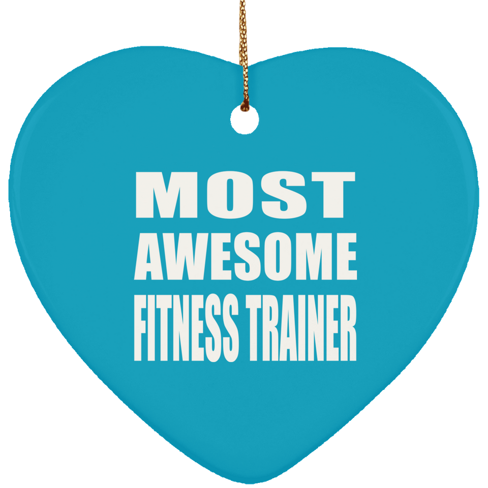 Most Awesome Fitness Trainer - Heart Ornament