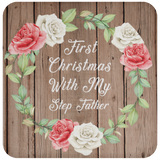 First Christmas With My Step Father - Drink Coaster B