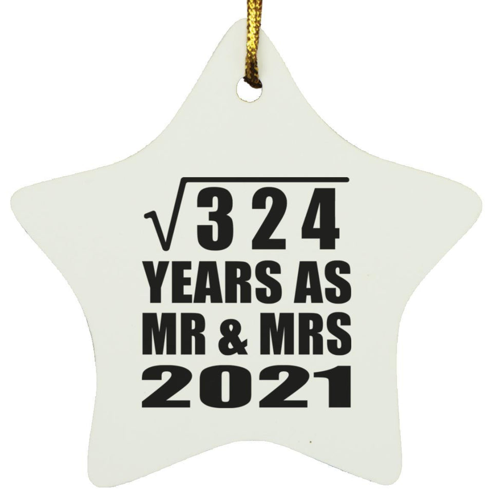 18th Anniversary Square Root of 324 Years As Mr & Mrs 2021 - Star Ornament