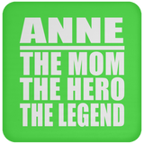 Anne The Mom The Hero The Legend - Drink Coaster