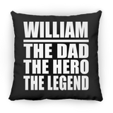 William The Dad The Hero The Legend - Throw Pillow Black