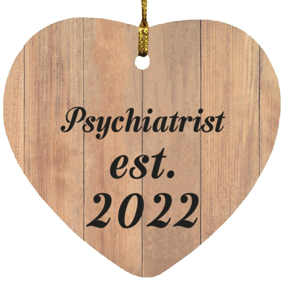 Psychiatrist Established Est. 2022 - Heart Ornament C