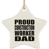 Proud Construction Worker Dad - Star Ornament