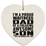 Proud Waitress Dad Of Awesome Son - Heart Ornament