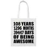108th Birthday 108 Years 1296 Months 39447 Days Of Awesome - Tote Bag White