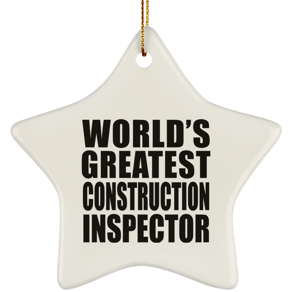 World's Greatest Construction Inspector - Star Ornament