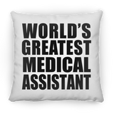 World's Greatest Medical Assistant - Throw Pillow