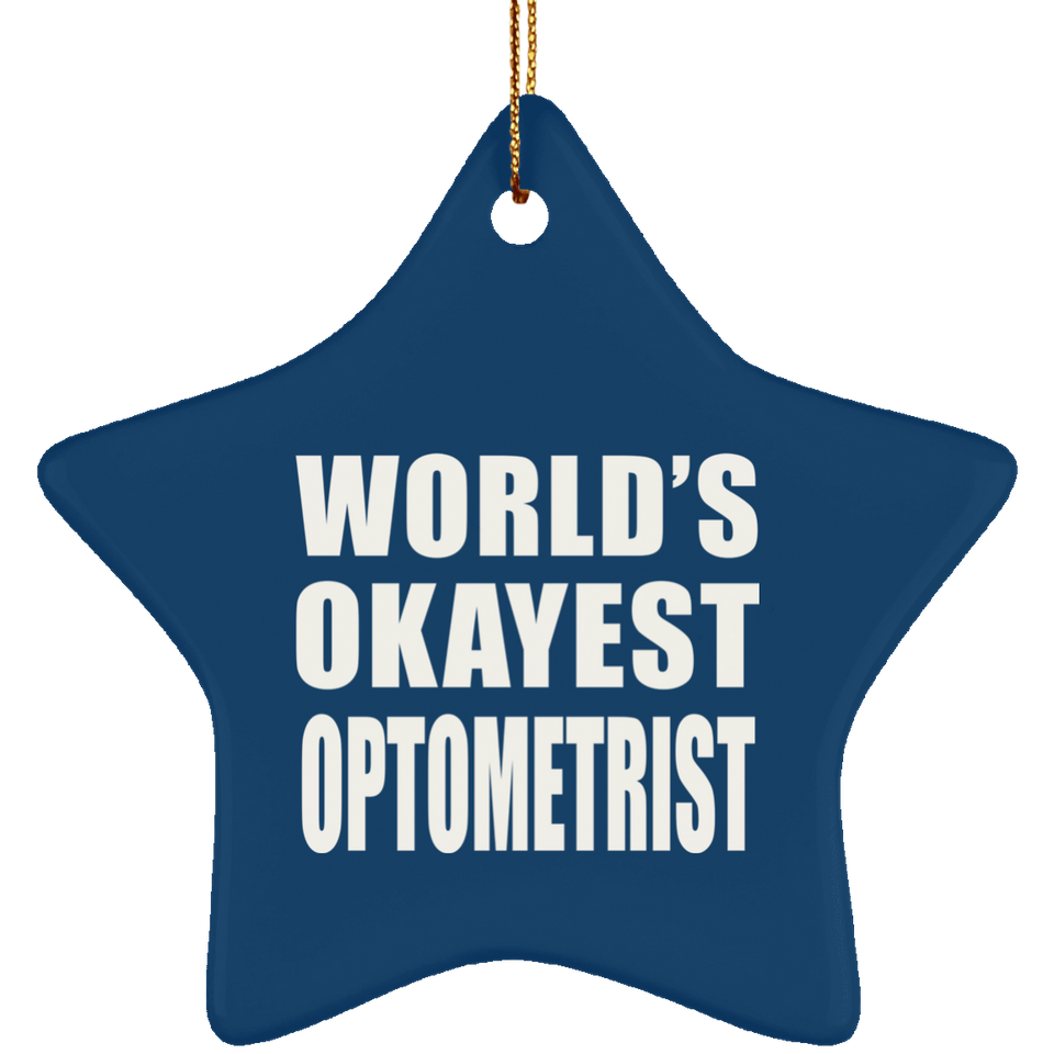 World's Okayest Optometrist - Star Ornament