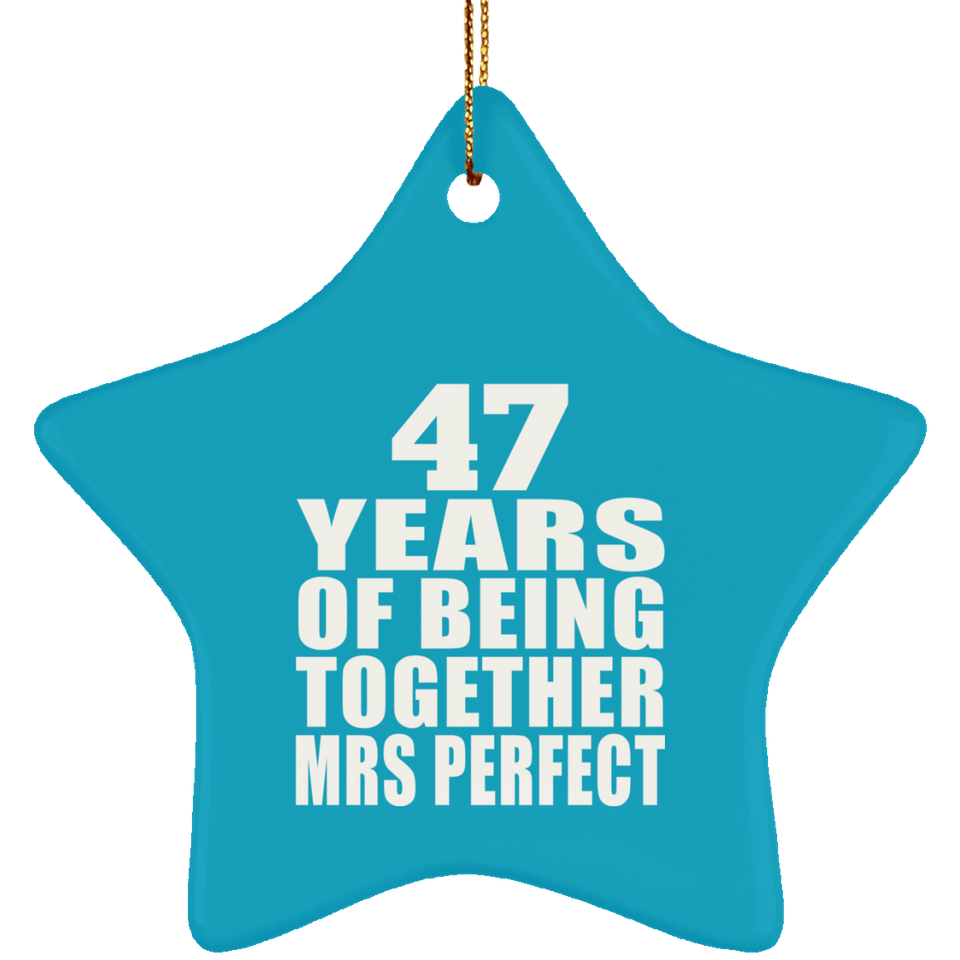 47th Anniversary 47 Years Of Being Mrs Perfect - Star Ornament