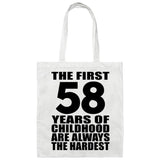 58th Birthday First 58 Years of Childhood Are The Hardest - Tote Bag White