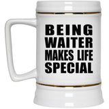 Being Waiter Makes Life Special - Beer Stein