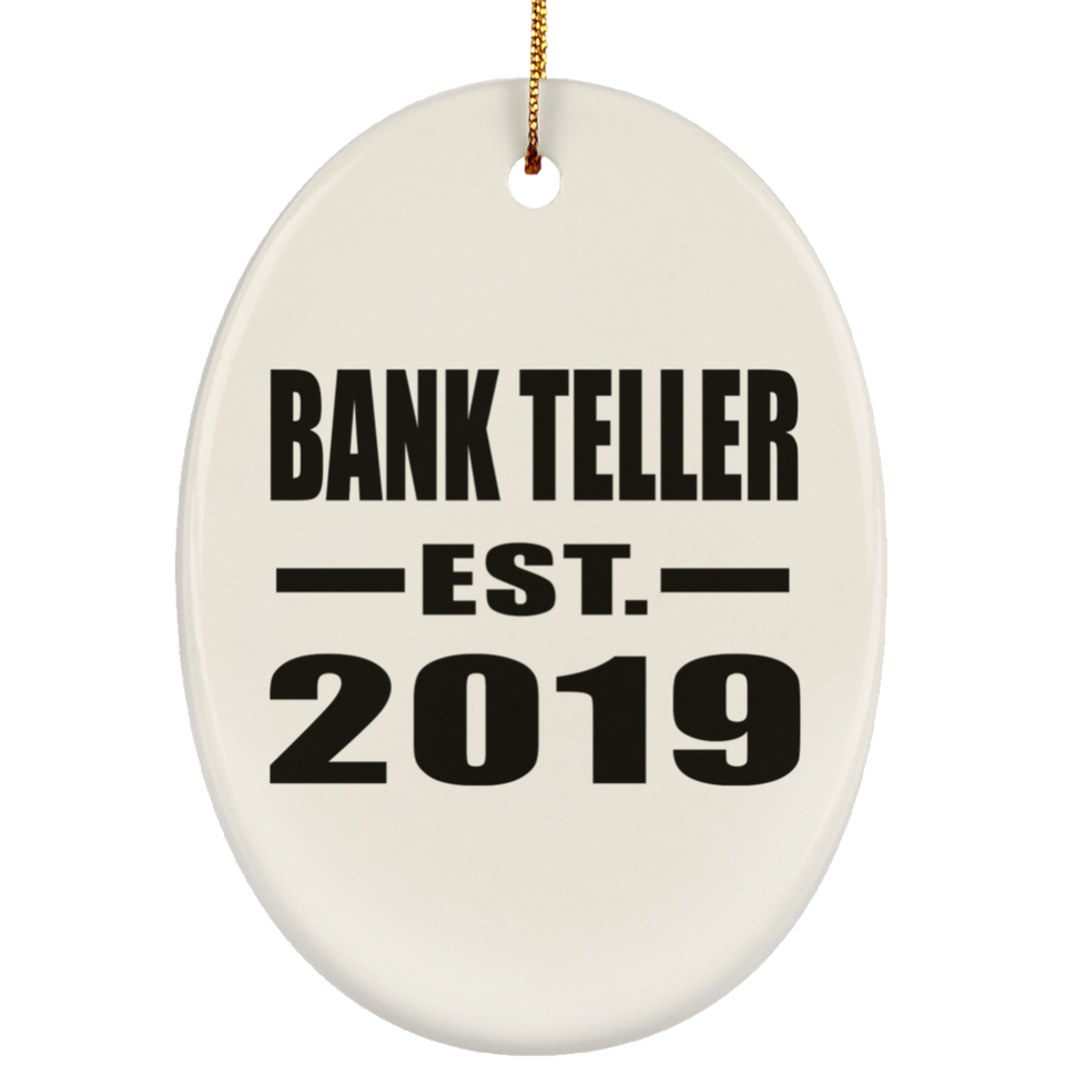 Bank Teller Established EST. 2019 - Oval Ornament