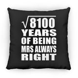 90th Anniversary Square Root of 8100 Years Mrs Always Right - Throw Pillow Black
