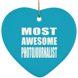 Most Awesome Photojournalist - Heart Ornament