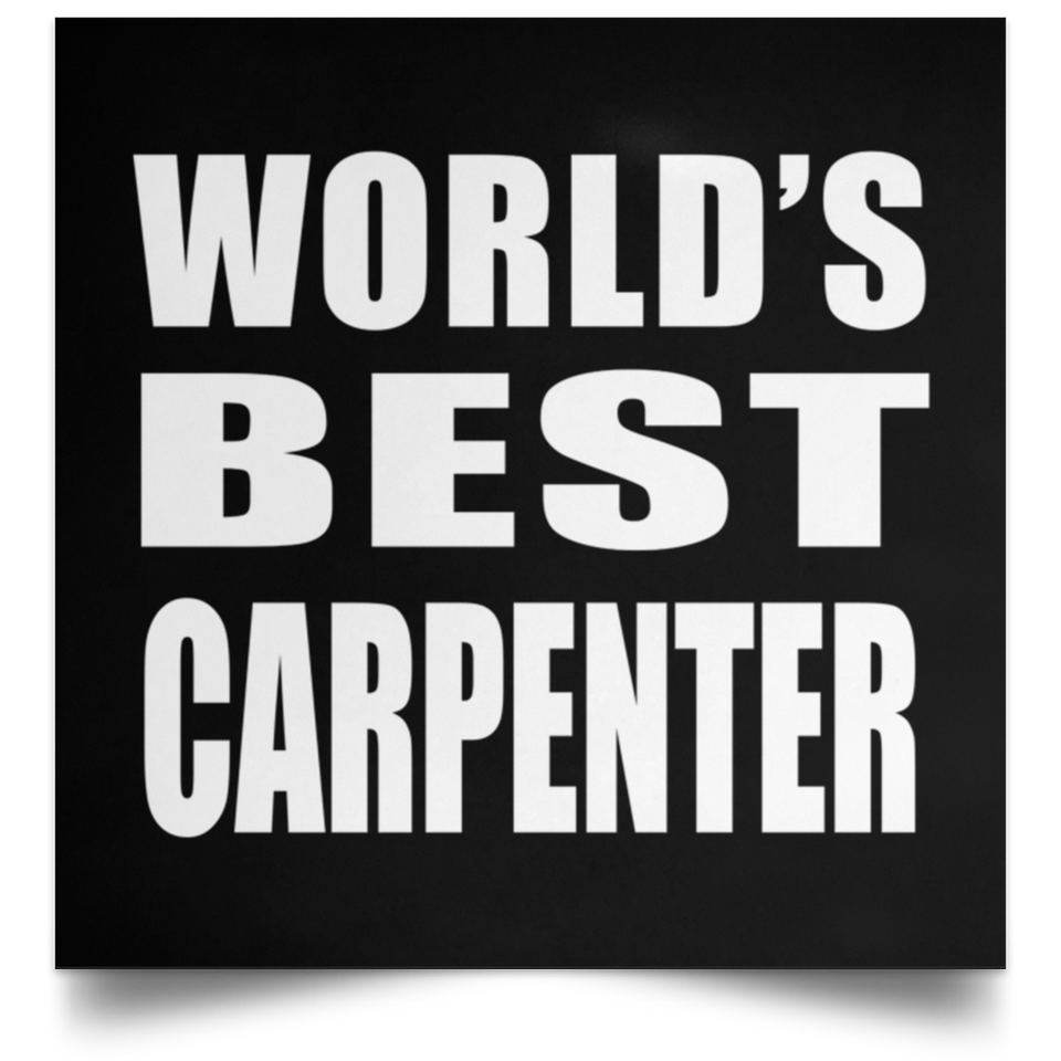 World's Best Carpenter - Poster Square